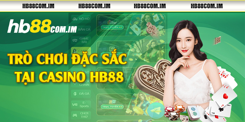 Trò chơi đặc sắc tại casino HB88